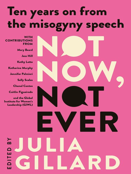 Title details for Not Now, Not Ever by Julia Gillard - Available